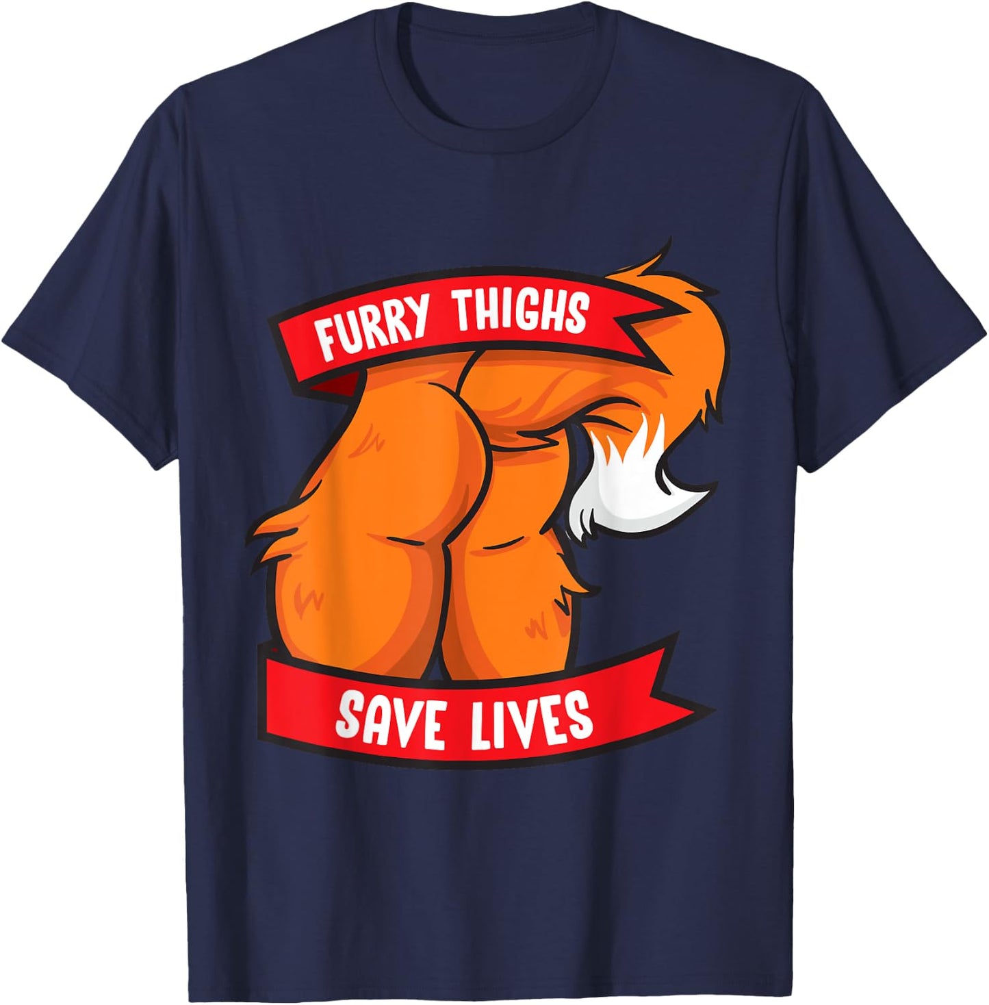 Fox Furry Thighs Save Lives Proud Furry Pride Fandom T-Shirt - T-Shirt | Navy