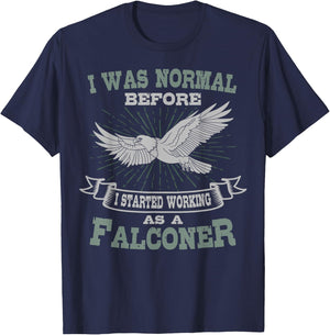 Falconer Falconry Gamehawking Falcon Hawker I Was Normal T-Shirt - T-Shirt | Navy