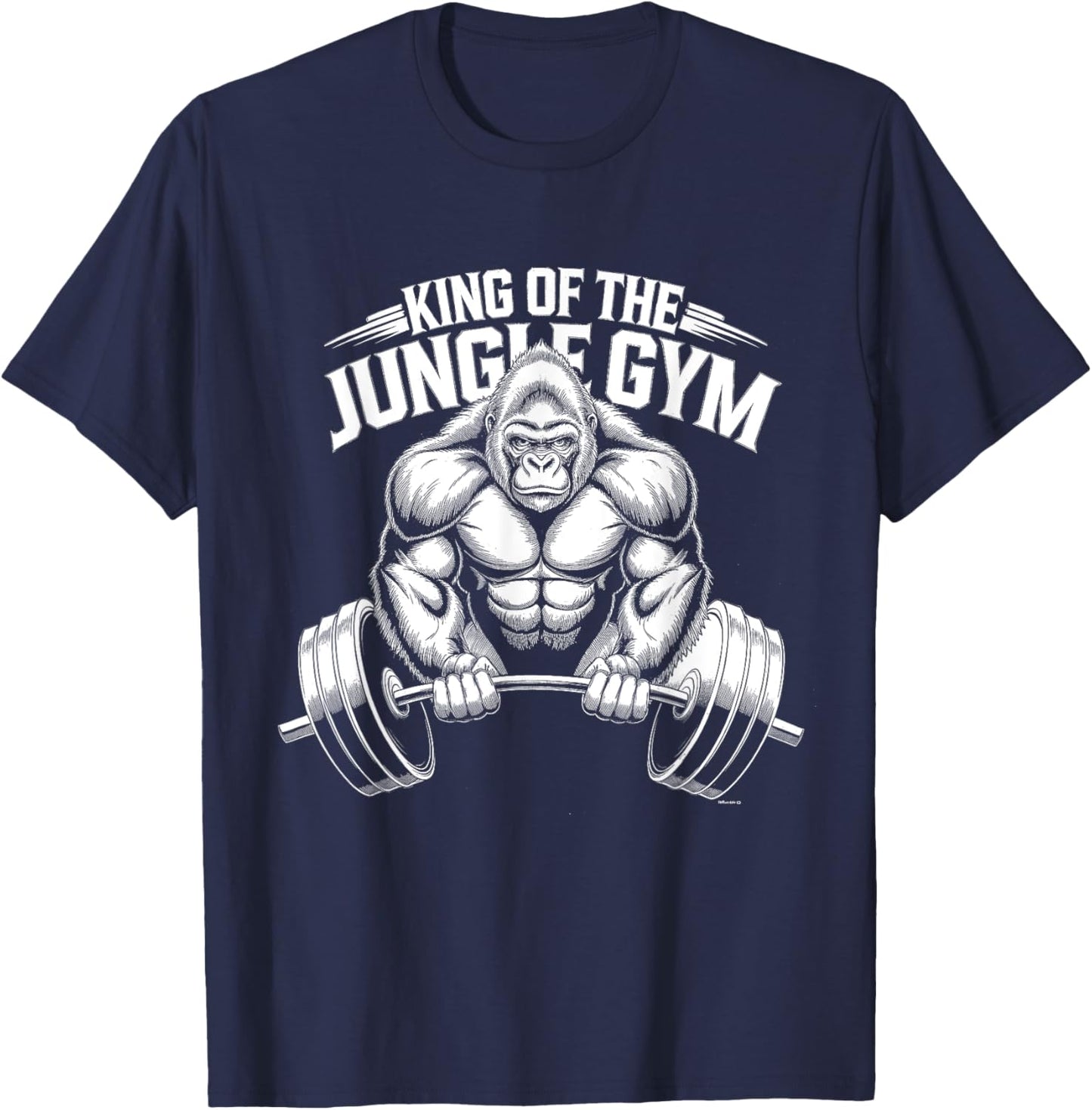 Animal Lovers Funny Quotes And Designs King of the Jungle Gym Gorilla Workout T-Shirt - T-Shirt | Navy