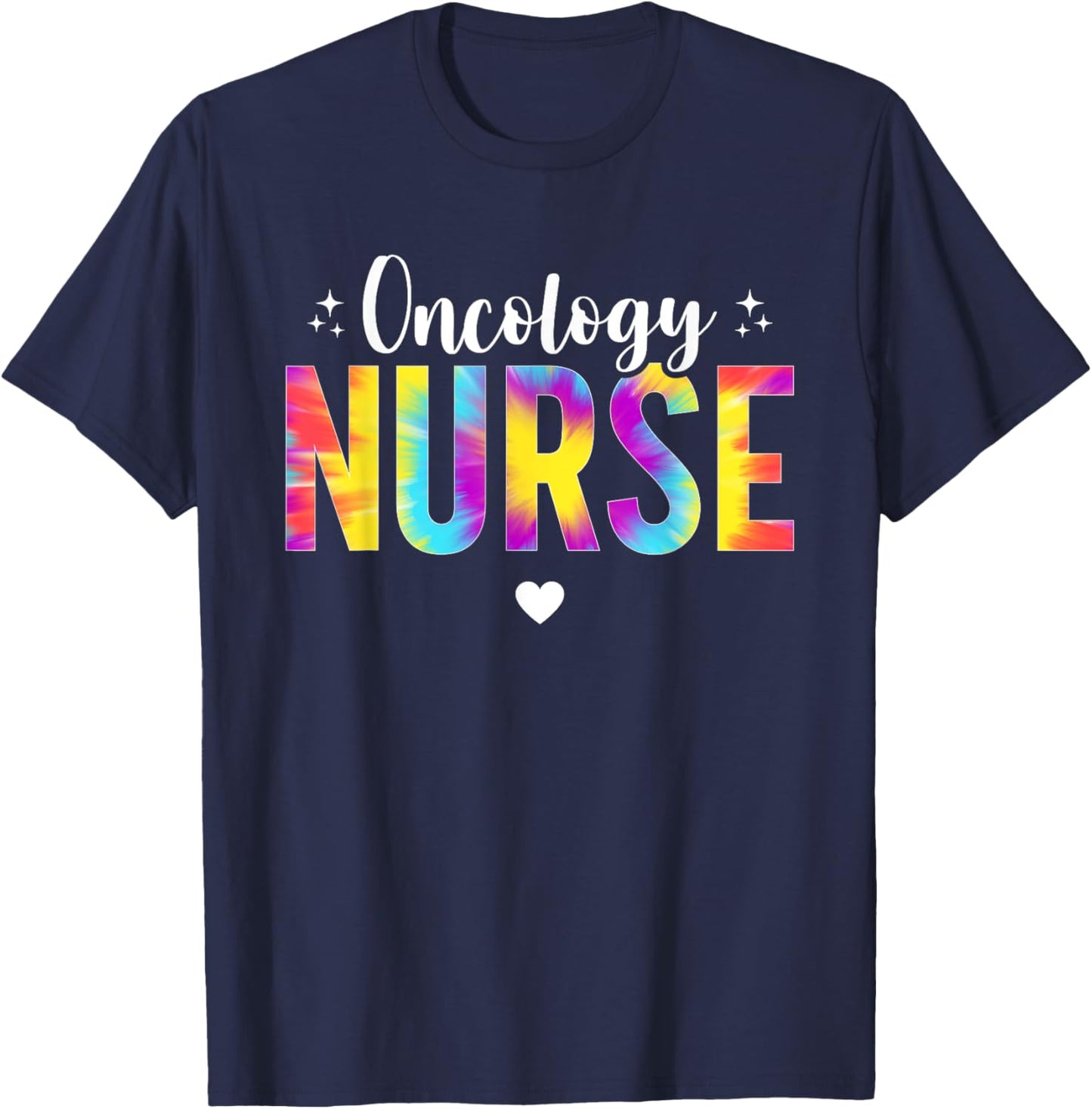 Tie Dye Nurse Oncology Nurse Oncology Nursing Cancer Nurse T-Shirt - T-Shirt | Navy