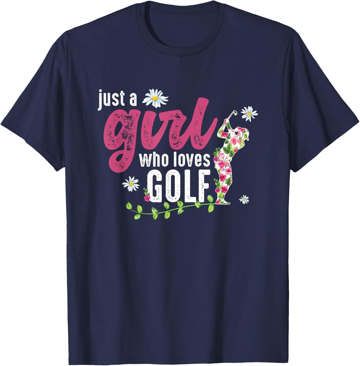 Just A Girl Who Loves Golf - Golfer T-Shirt - T-Shirt | Navy