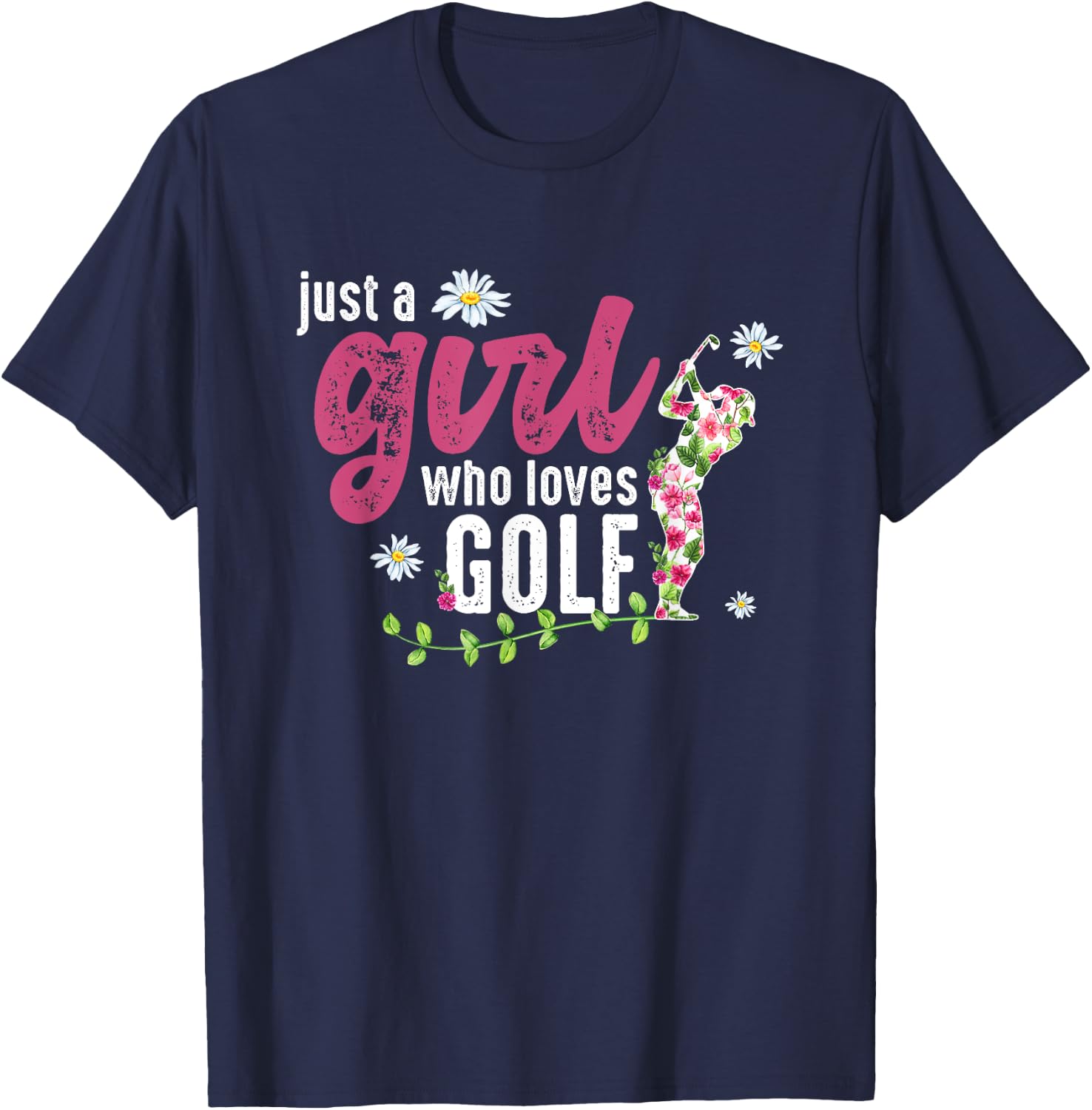 Just A Girl Who Loves Golf - Golfer T-Shirt - T-Shirt | Navy