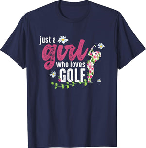 Just A Girl Who Loves Golf - Golfer T-Shirt - T-Shirt | Navy