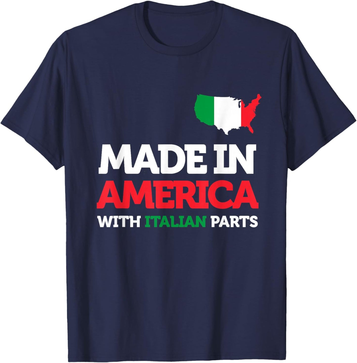 Made in America with Italian Parts Italy Pride Gift Funny T-Shirt - T-Shirt | Navy