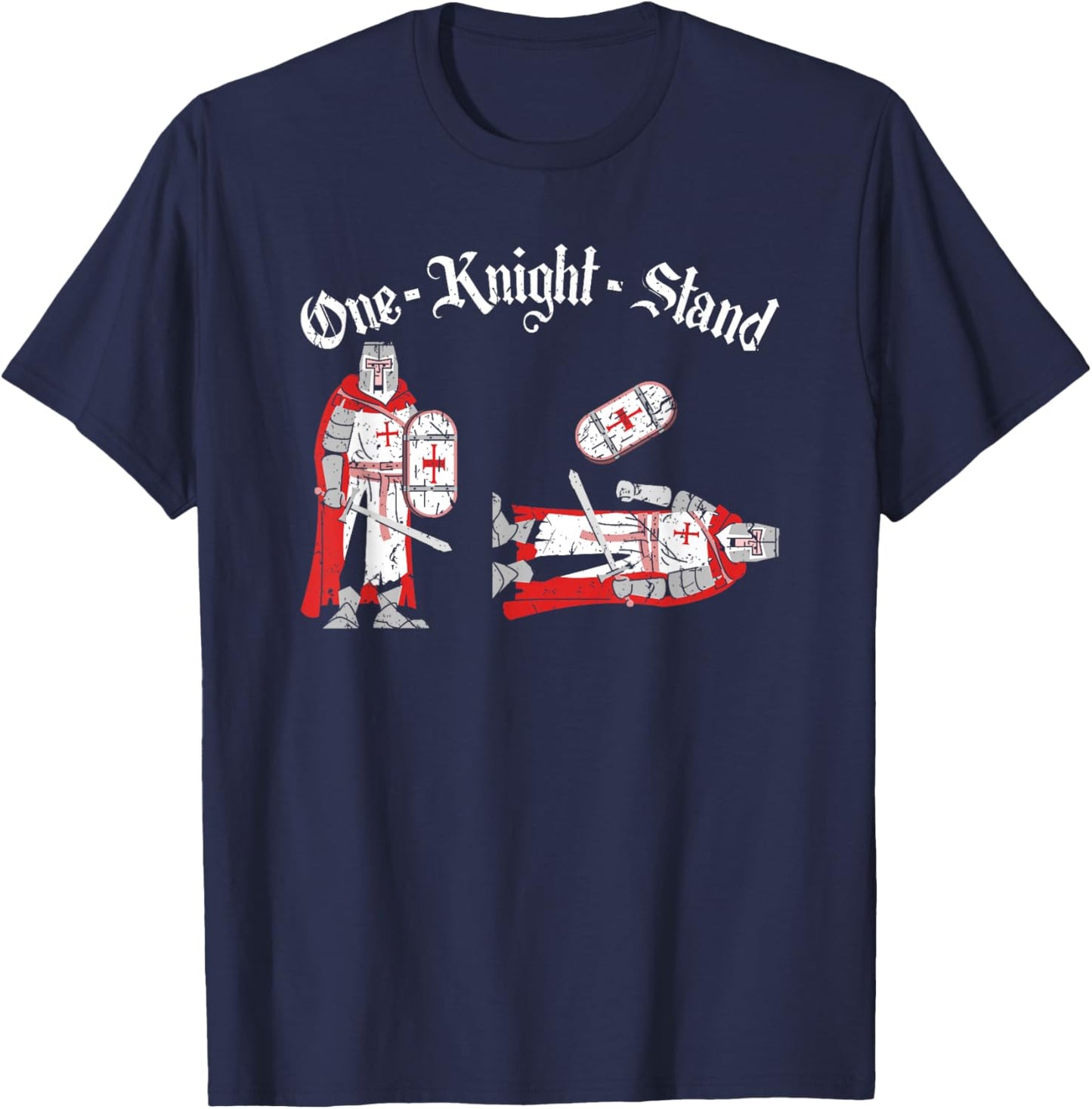 Renaissance Festival Pun One Knight Stand, Funny Ren Faire T-Shirt - T-Shirt | Navy