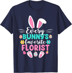 Every Bunny's Favorite Florist Funny Easter Day T-Shirt - T-Shirt | Navy