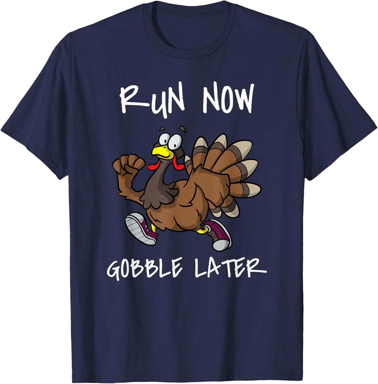 Run Now Gobble Later Funny Thanksgiving Day Race Turkey Trot T-Shirt - T-Shirt | Navy