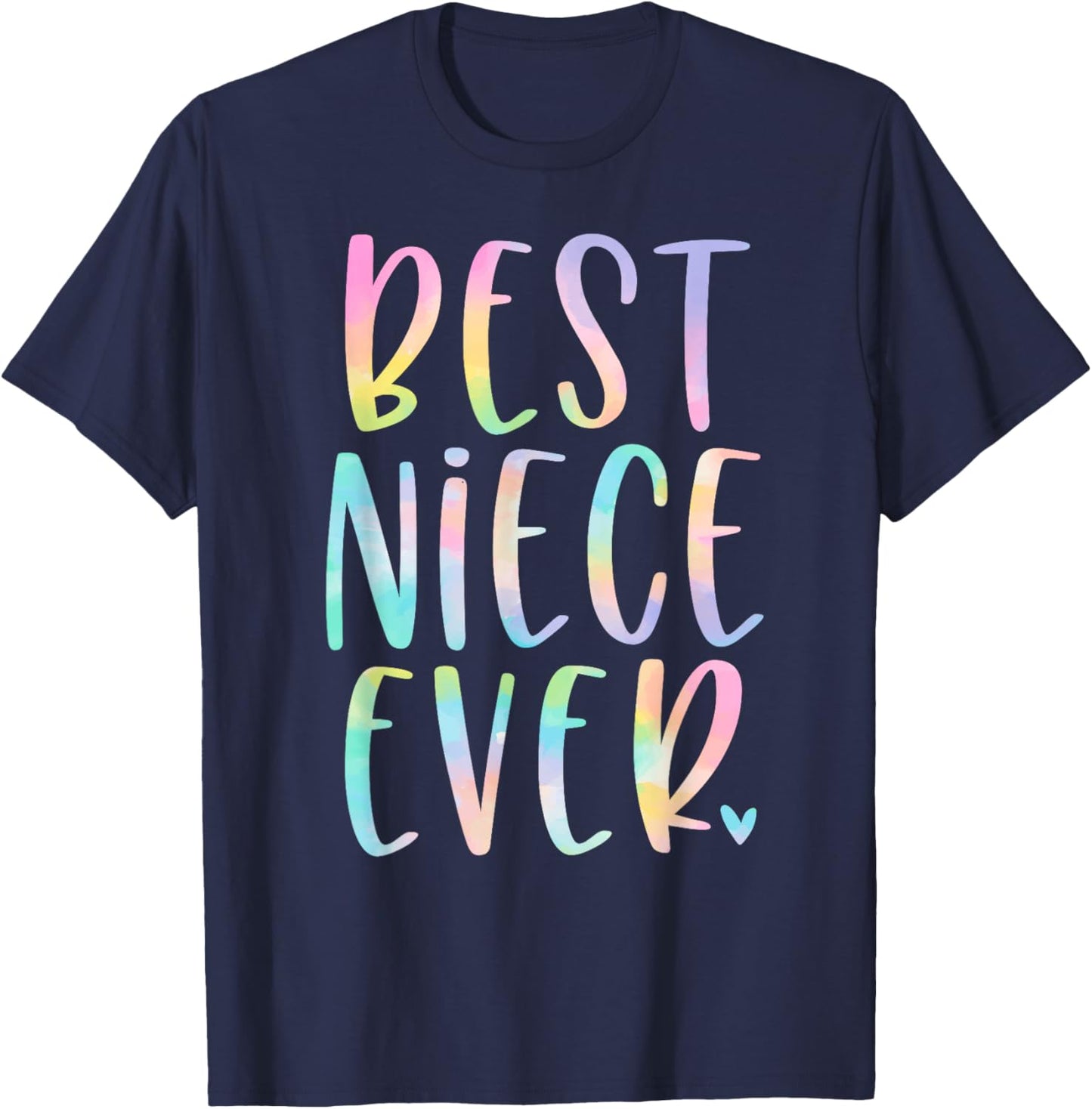 Best Niece Ever Gifts From Aunt Tie Dye T-Shirt - T-Shirt | Navy