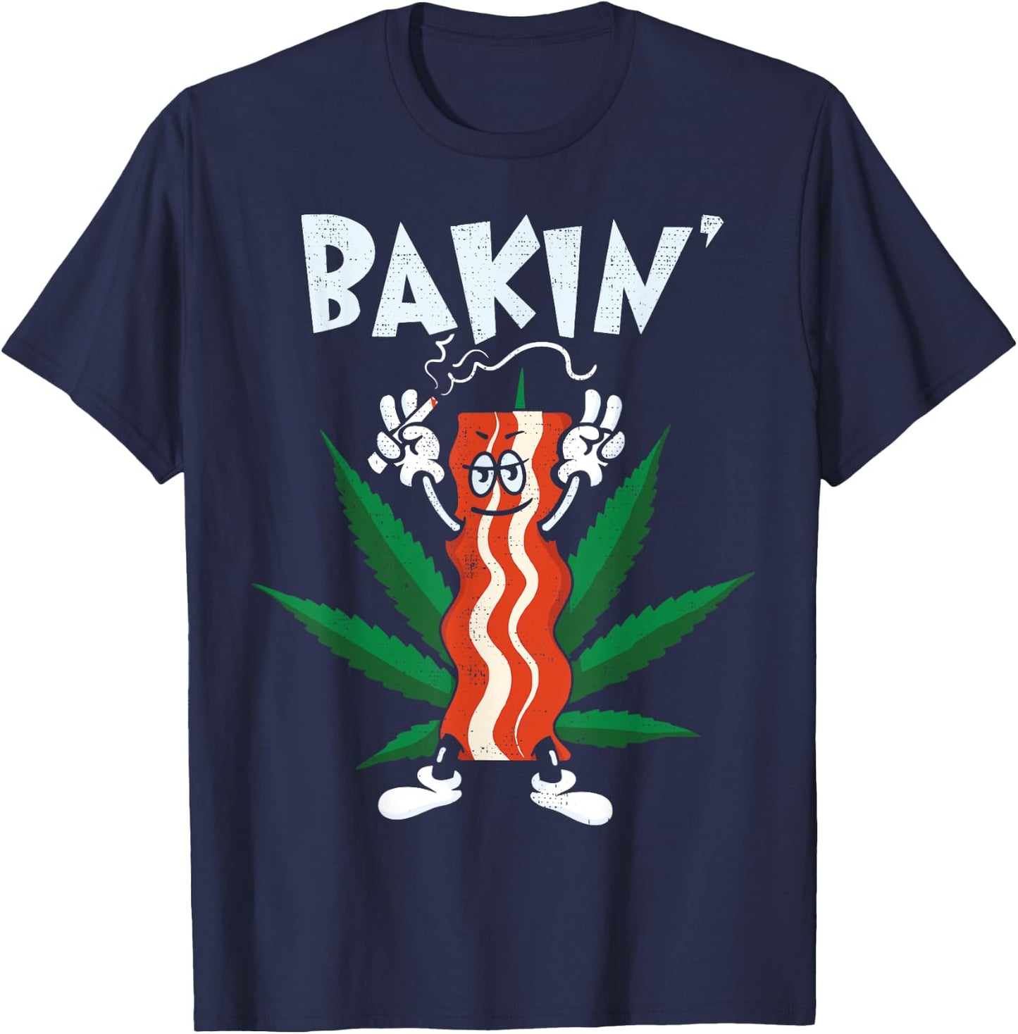 Fun Bakin' Bacon Gift Design for Weed Marijuana Smoke T-Shirt - T-Shirt | Navy