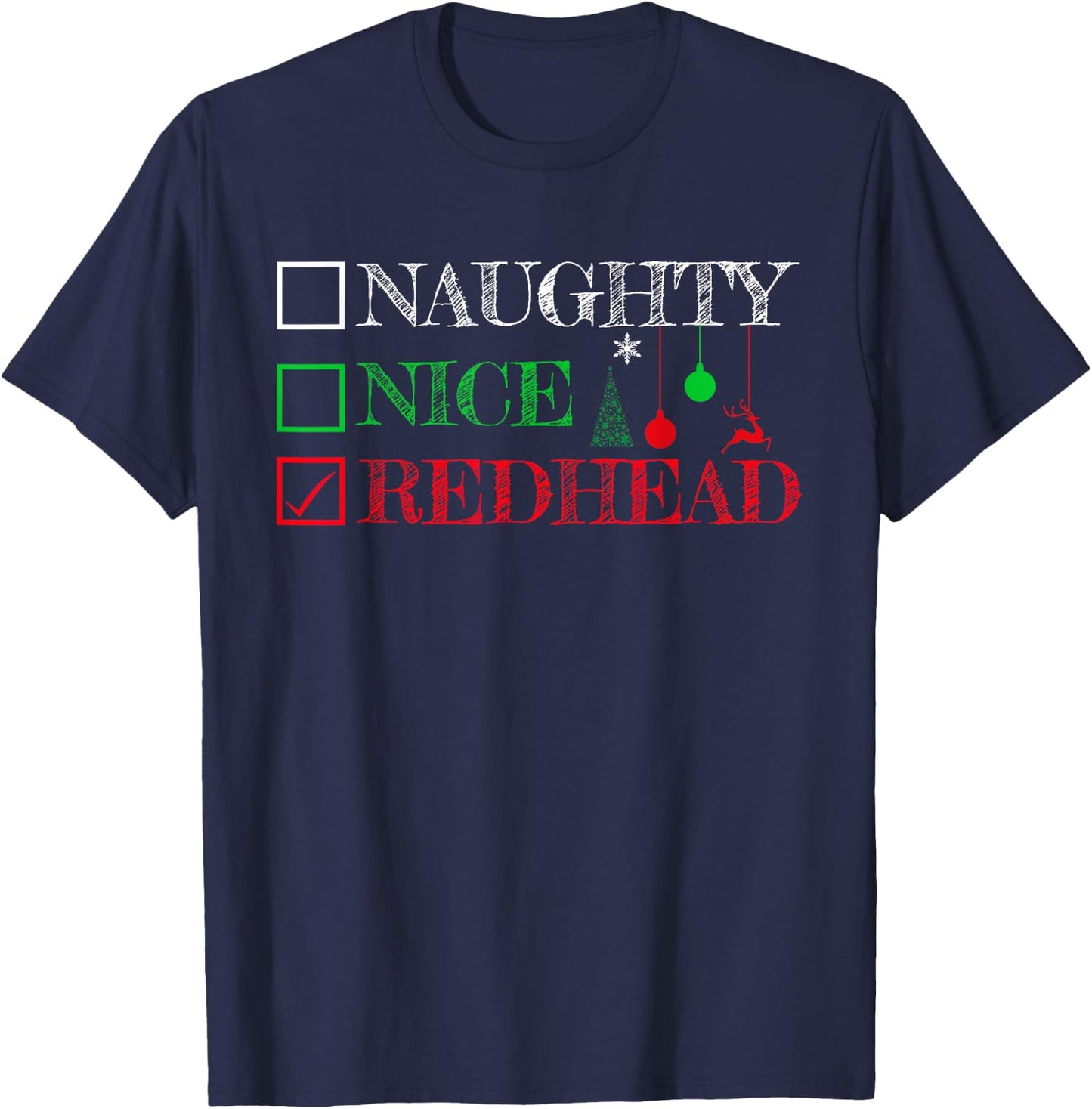 Naughty Nice Redhead Christmas Shirt Funny Ginger Gift T-Shirt - T-Shirt | Navy