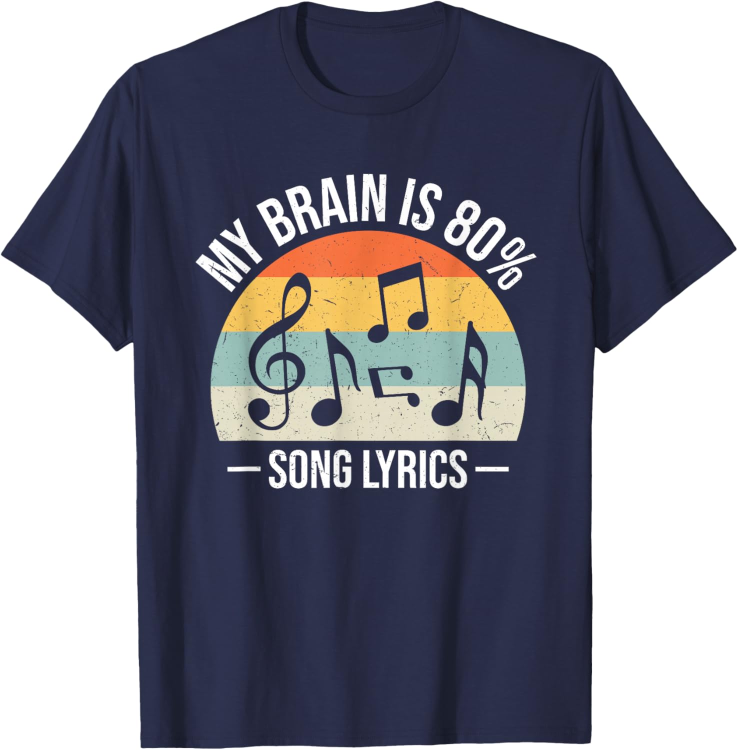 My Brain is 80% Percent Song Lyrics Funny Music Lover T-Shirt - T-Shirt | Navy