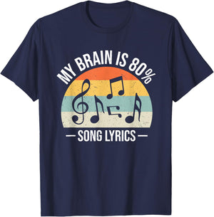 My Brain is 80% Percent Song Lyrics Funny Music Lover T-Shirt - T-Shirt | Navy