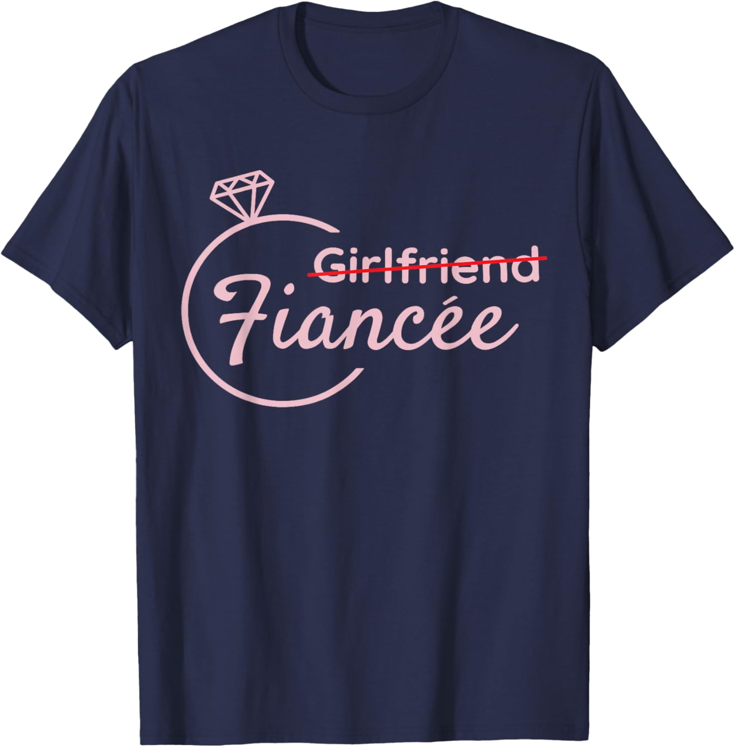 Engaged Couple Girlfriend Fiancée Engagement Party Honeymoon T-Shirt - T-Shirt | Navy