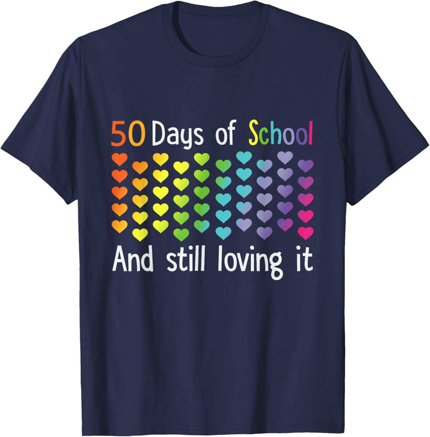 50 Days Of School And Still Loving It T-Shirt - T-Shirt | Navy