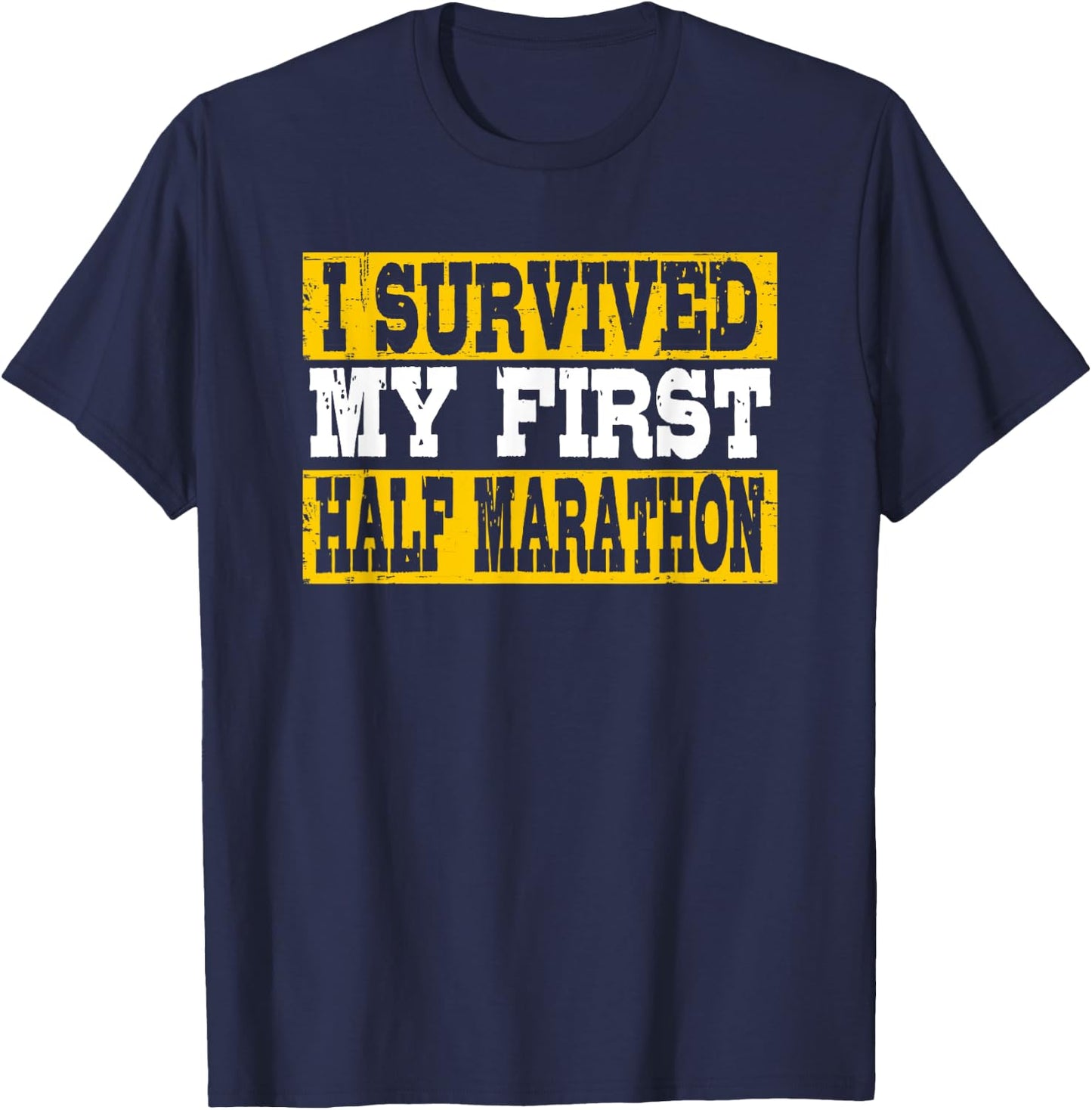 I Survived My First Half Marathon T-Shirt - T-Shirt | Navy