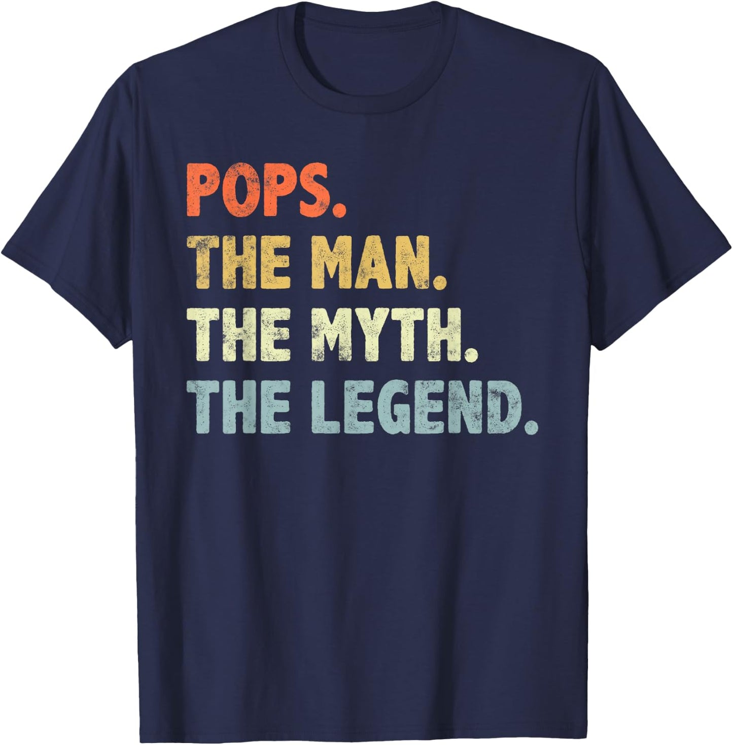 Pops The Man Myth Legend Father’s day Gift Papa Grandpa T-Shirt - T-Shirt | Navy