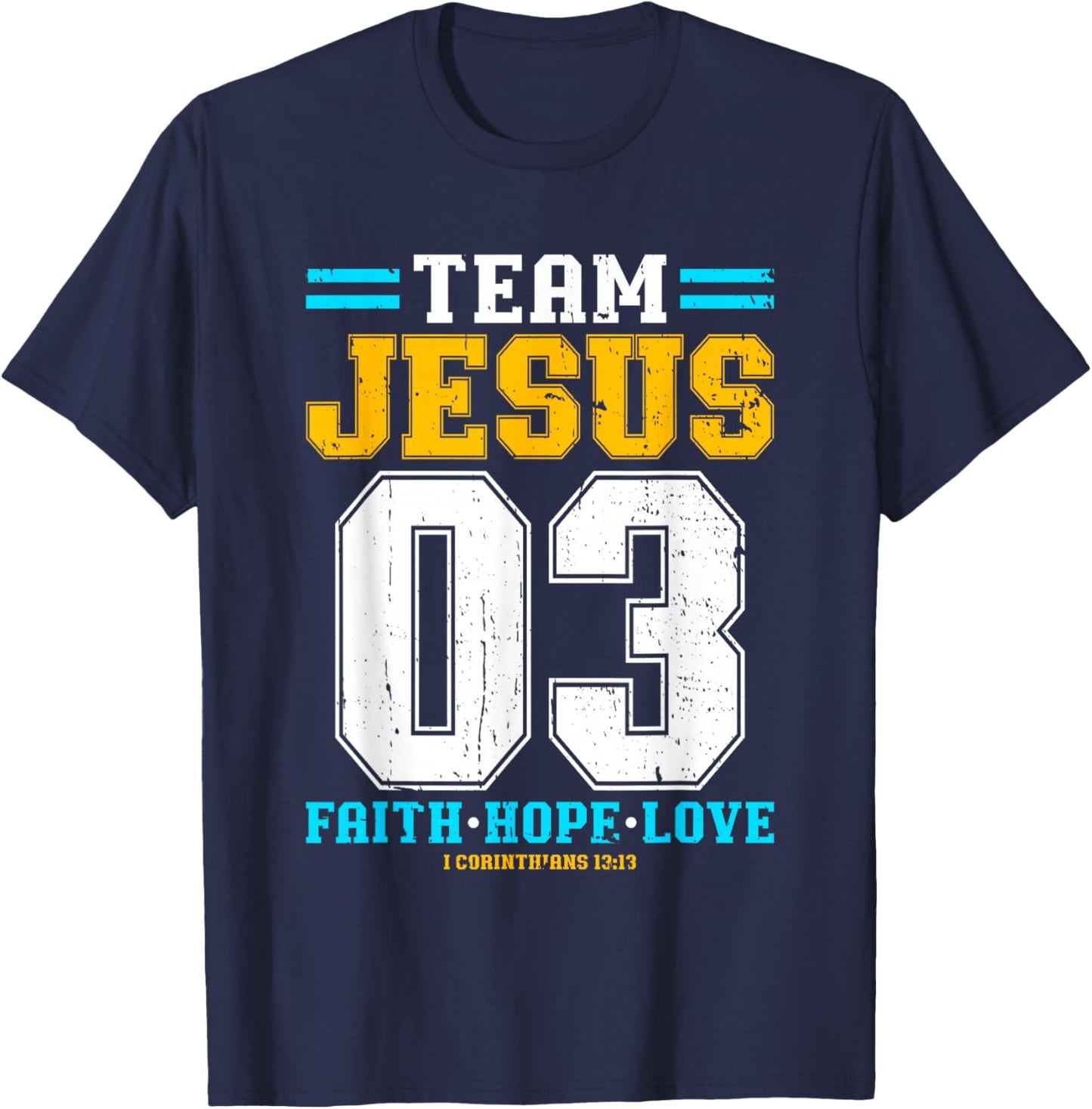 Christian - Team Jesus 03 Faith Hope Love T-Shirt - T-Shirt | Navy