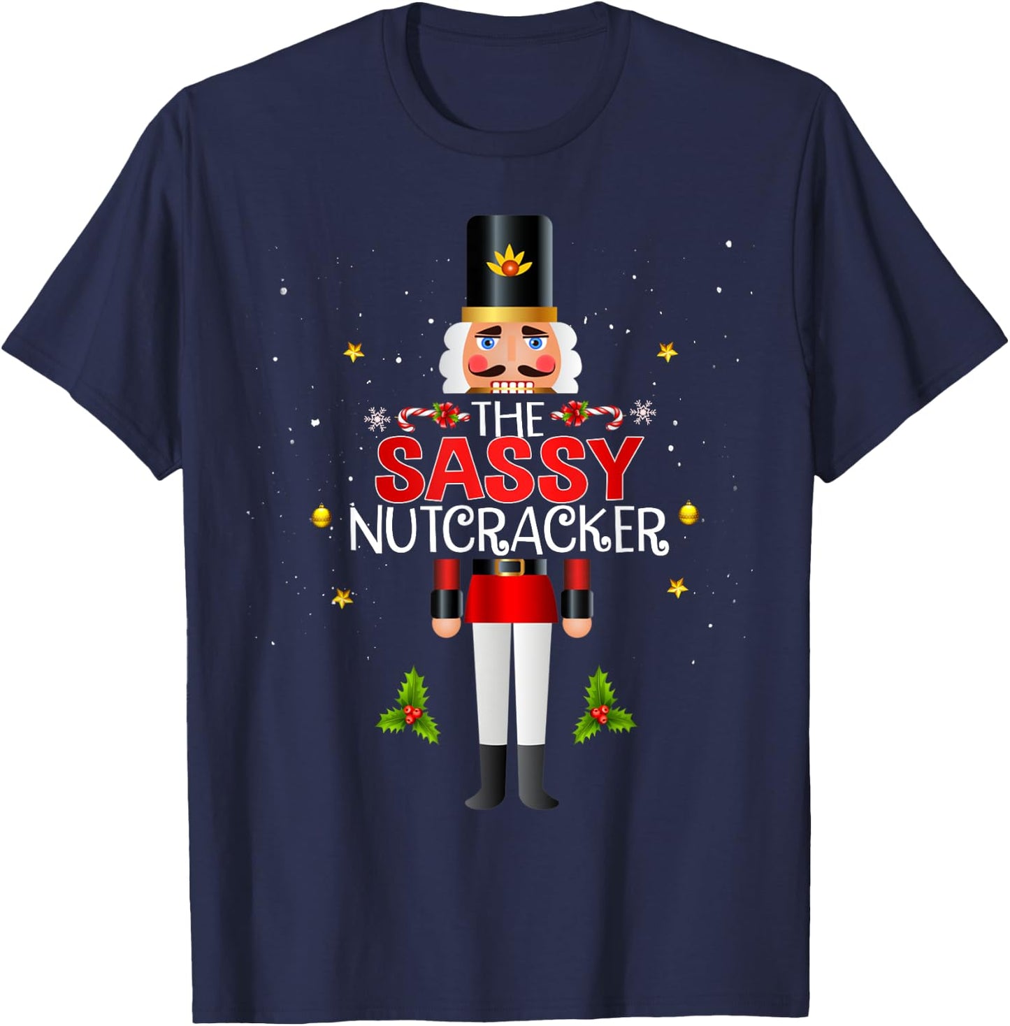 The Sassy Nutcracker Group Matching Family Christmas Funny T-Shirt - T-Shirt | Navy