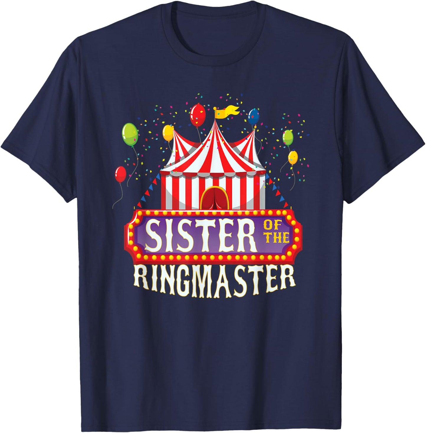 Sister Of The Birthday Ringmaster Kids Circus Party B-day T-Shirt - T-Shirt | Navy