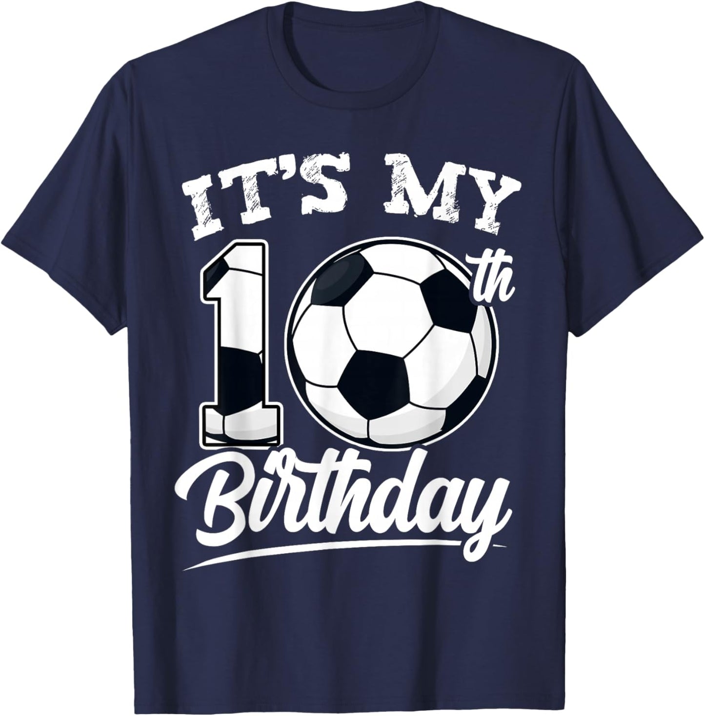 It's My 10th Birthday Soccer Player 10 Bday Party Team T-Shirt - T-Shirt | Navy
