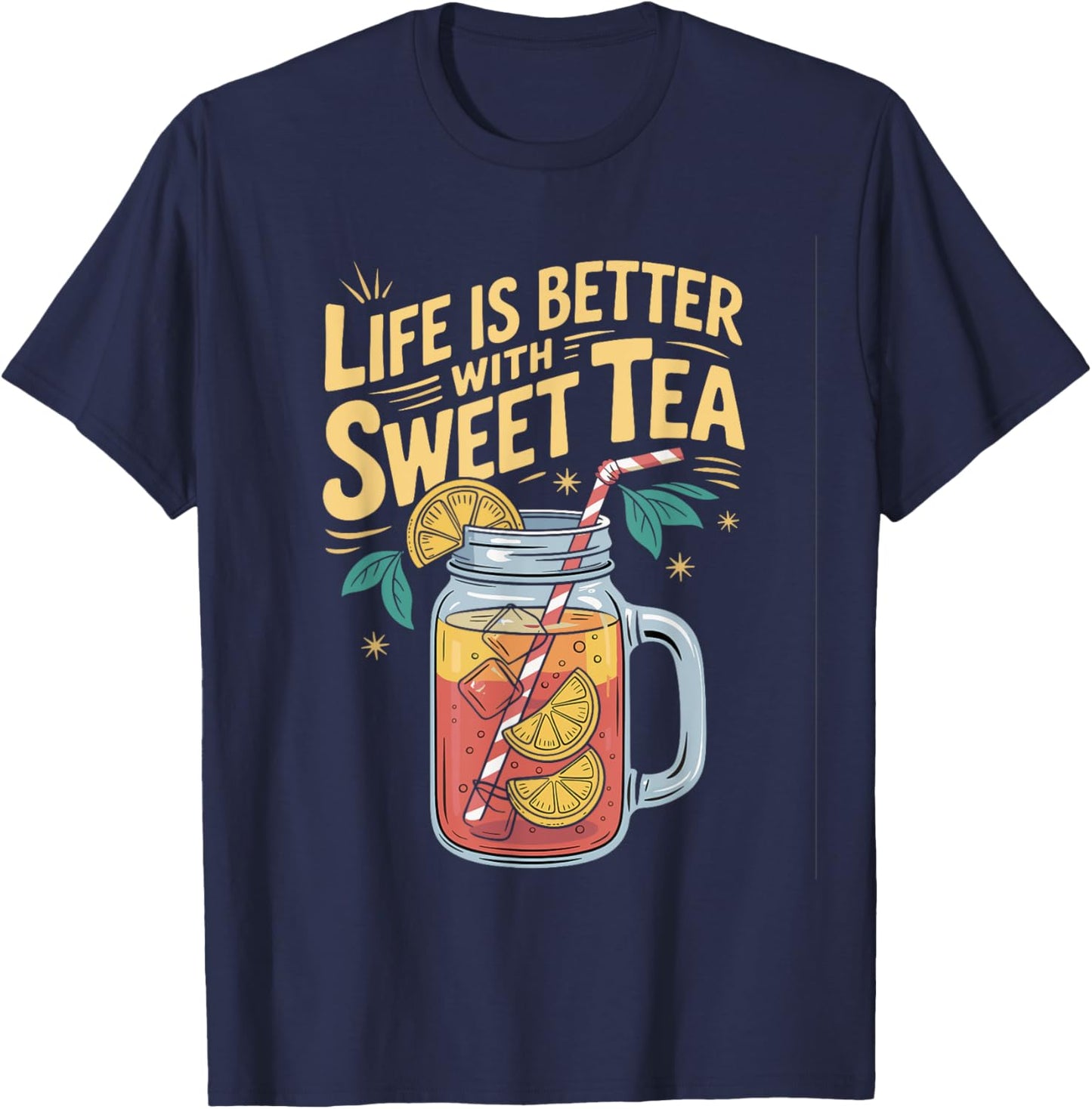 Life Is Better with Sweet Tea T-Shirt - T-Shirt | Navy