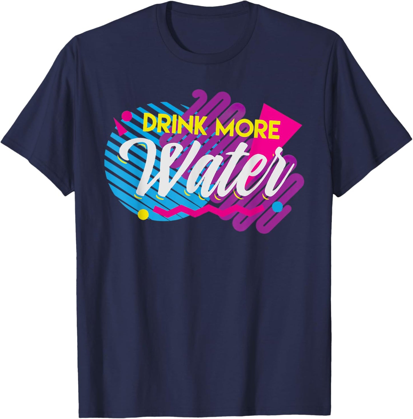 Drink More Water 90's Retro T-Shirt - T-Shirt | Navy
