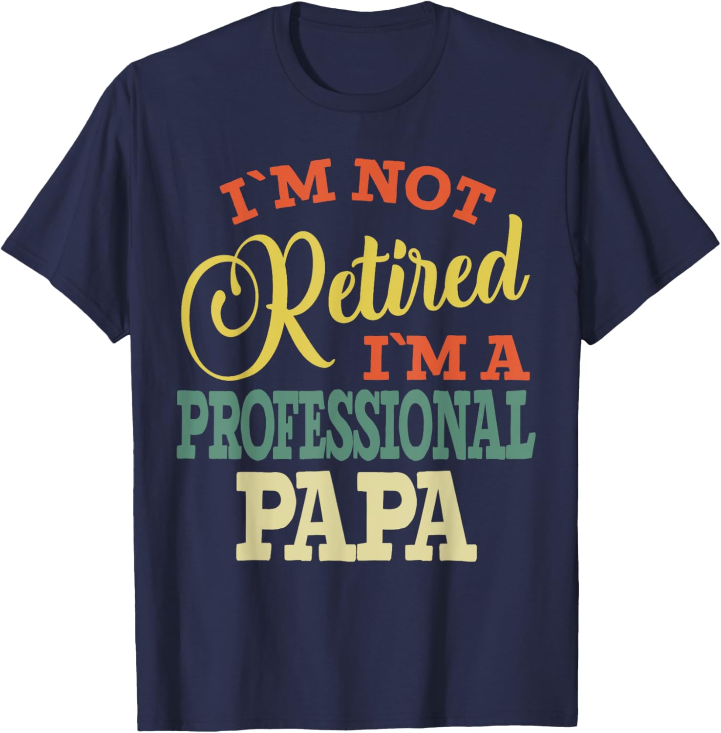 Papa Grandpa funny Fathers Day Professional Papa Dad T-Shirt - T-Shirt | Navy