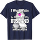 I Wear White In Memory Of My Husband Lung Cancer Awareness T-Shirt - T-Shirt | Navy
