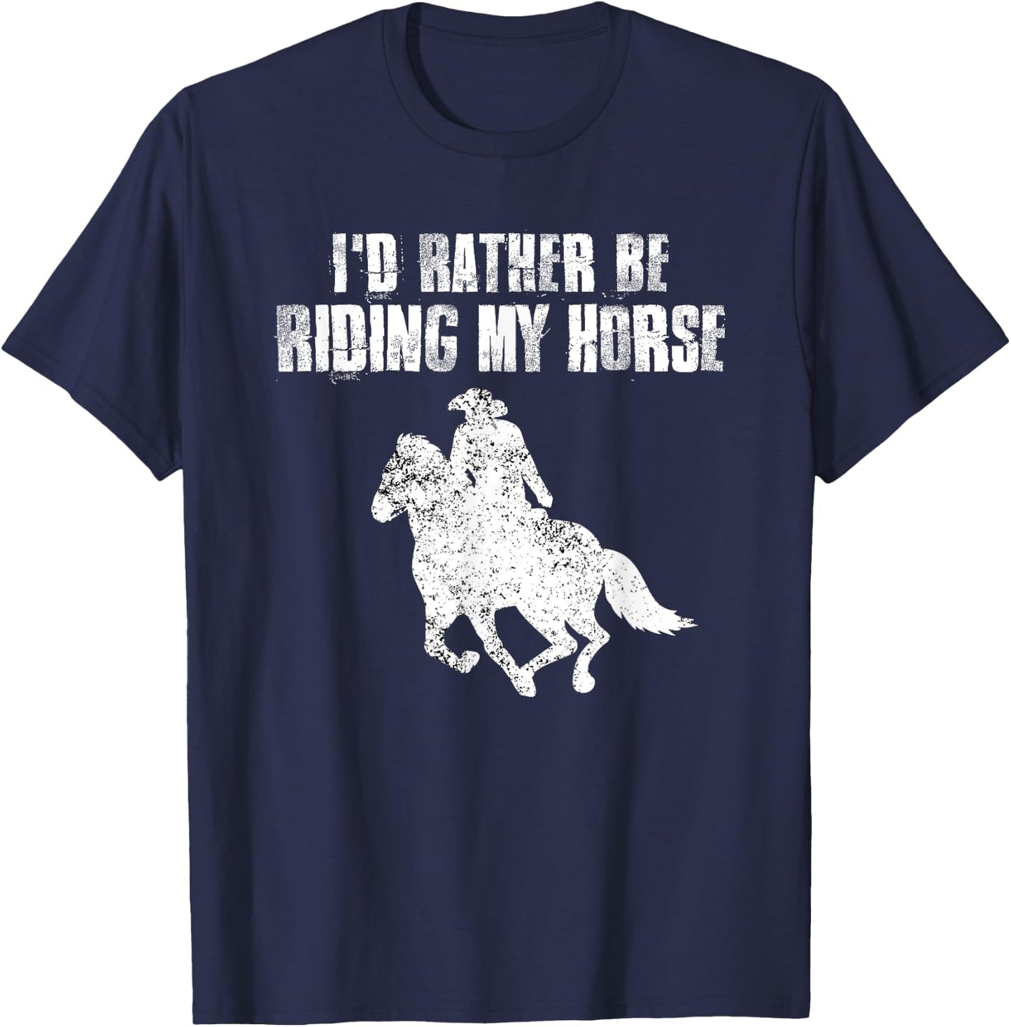 I'd Rather Be Riding My Horse Rider Vintage Horses Lover T-Shirt - T-Shirt | Navy