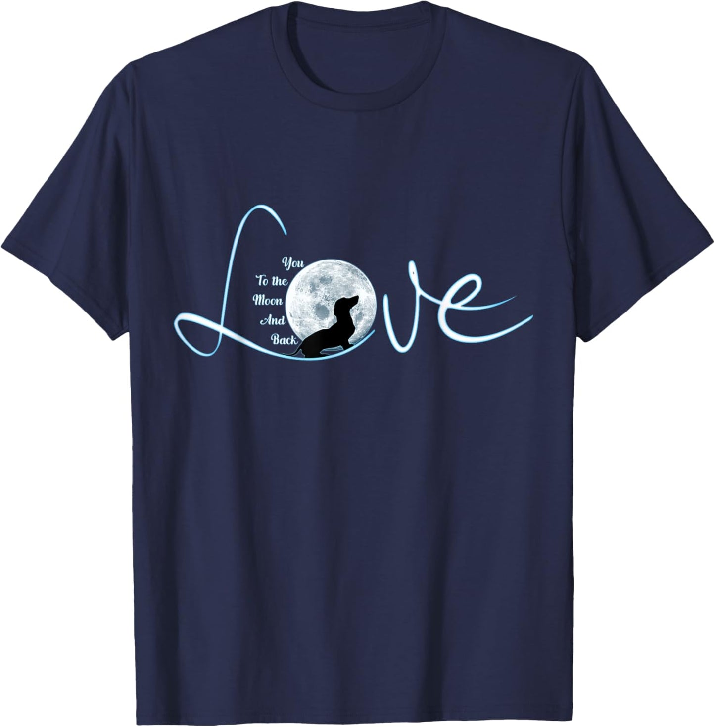 Weeine Love To Moon and Back Dachshund Mom Weiner Dog T-Shirt - T-Shirt | Navy
