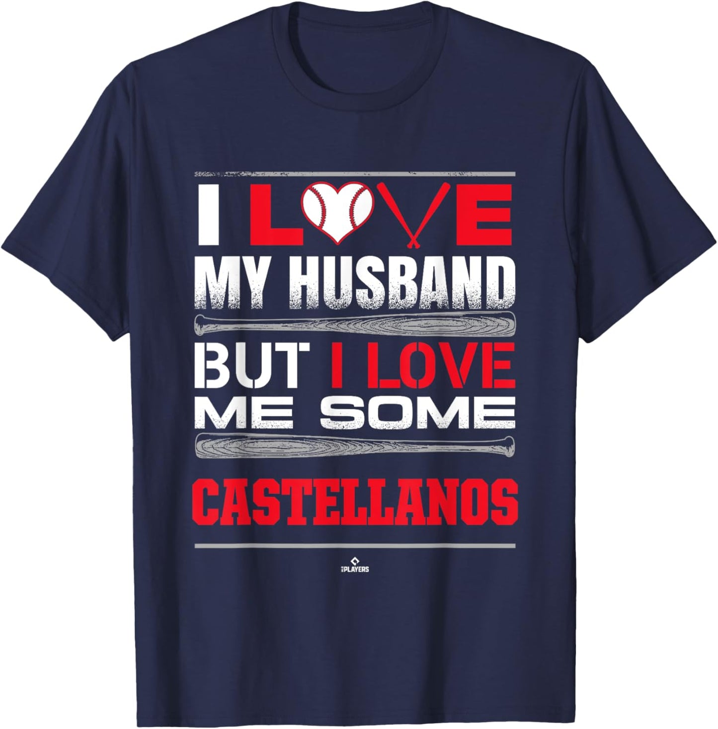 I Love My Husband Nick Castellanos Philadelphia Baseball T-Shirt - T-Shirt | Navy