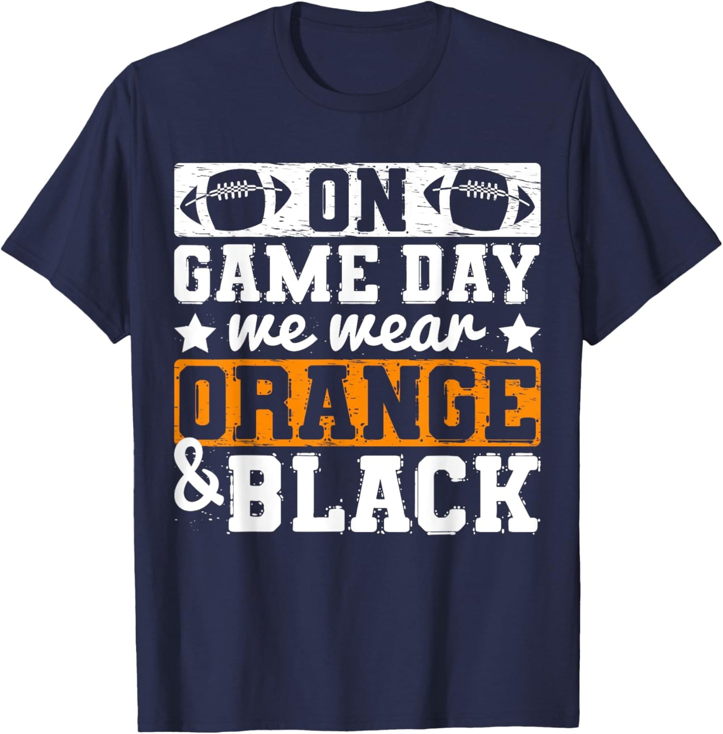 On Gameday We Wear Orange And Black Funny Apparel Vintage T-Shirt - T-Shirt | Navy