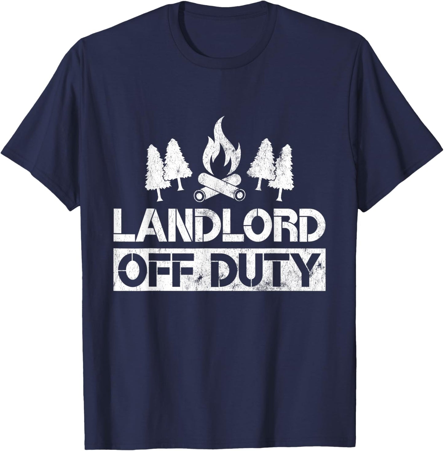 Landlord Off Duty Funny Camping Gag Gift T-Shirt - T-Shirt | Navy