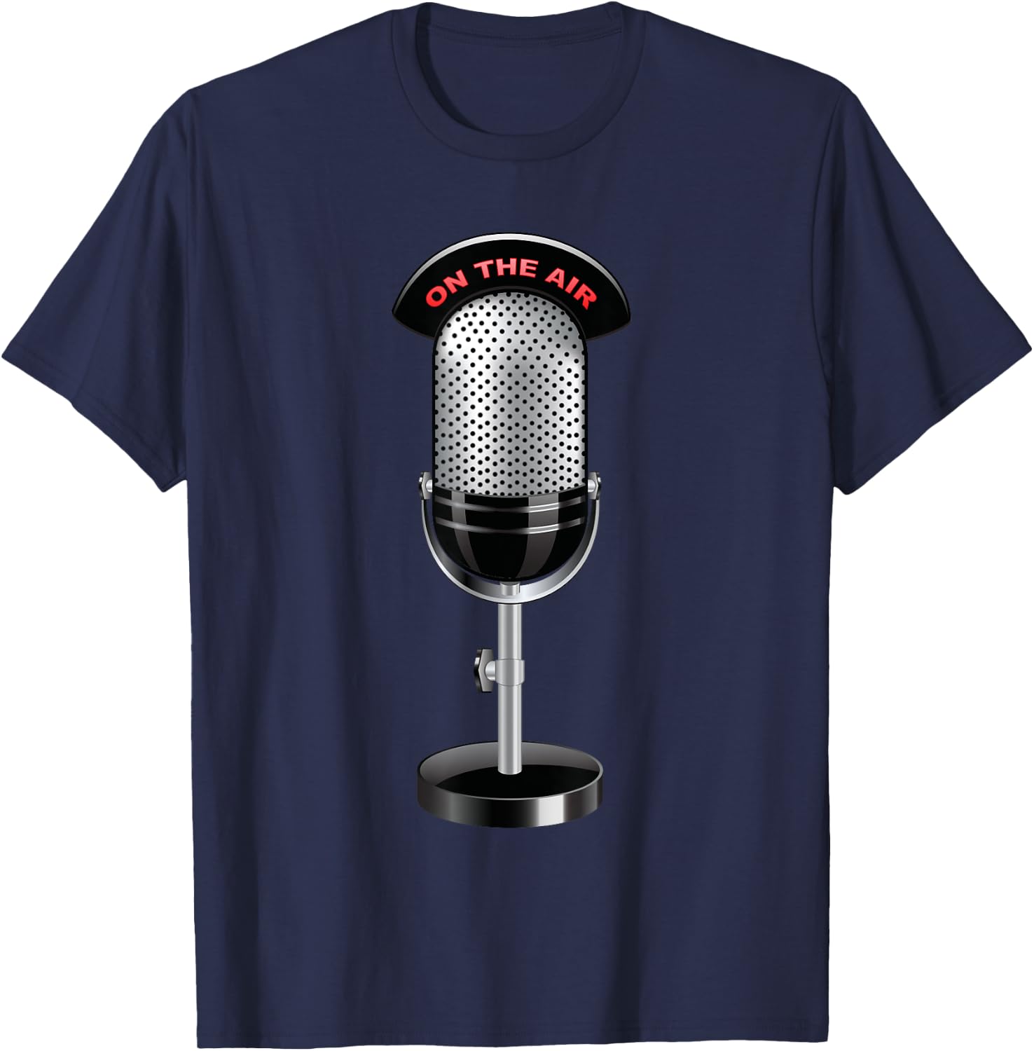 On The Air With Radio Host And Podcasting Microphone T-Shirt - T-Shirt | Navy