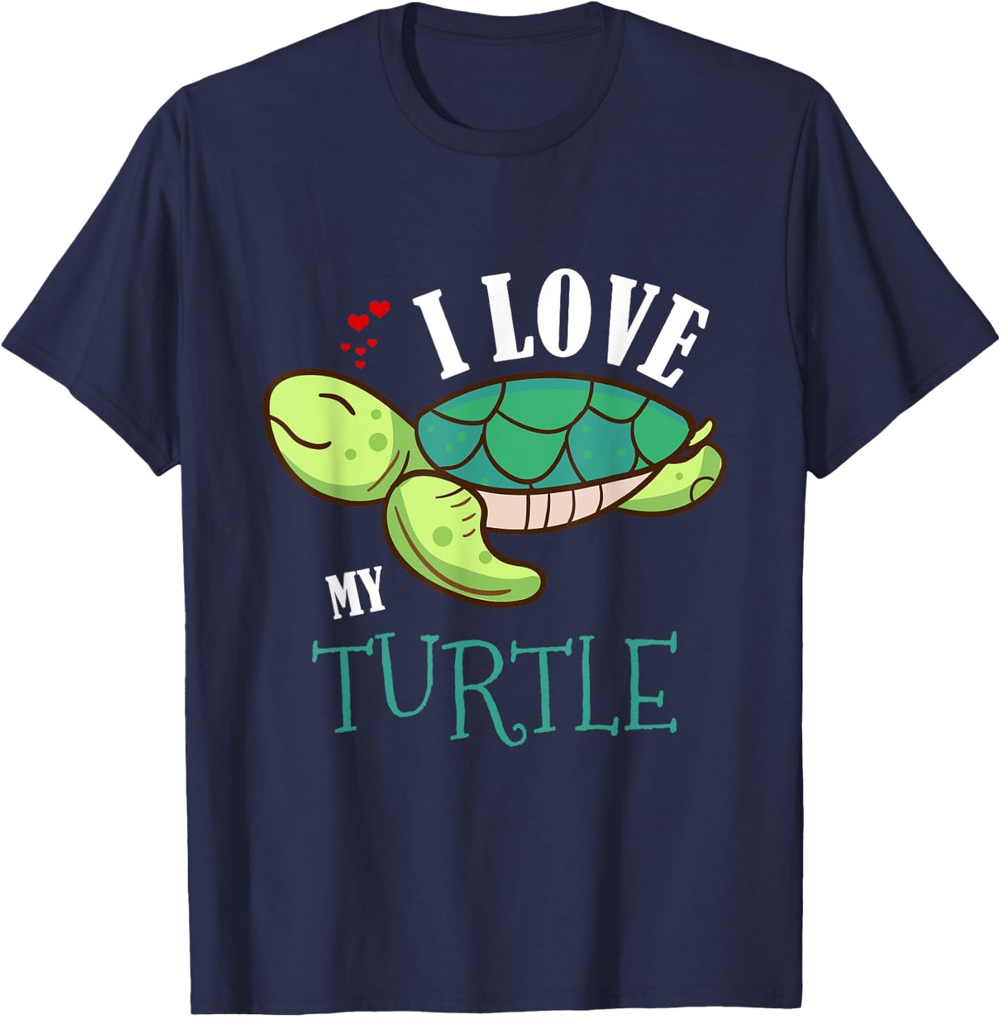 Fun Cute I Love My Turtle Lovers Gift T-Shirt - T-Shirt | Navy