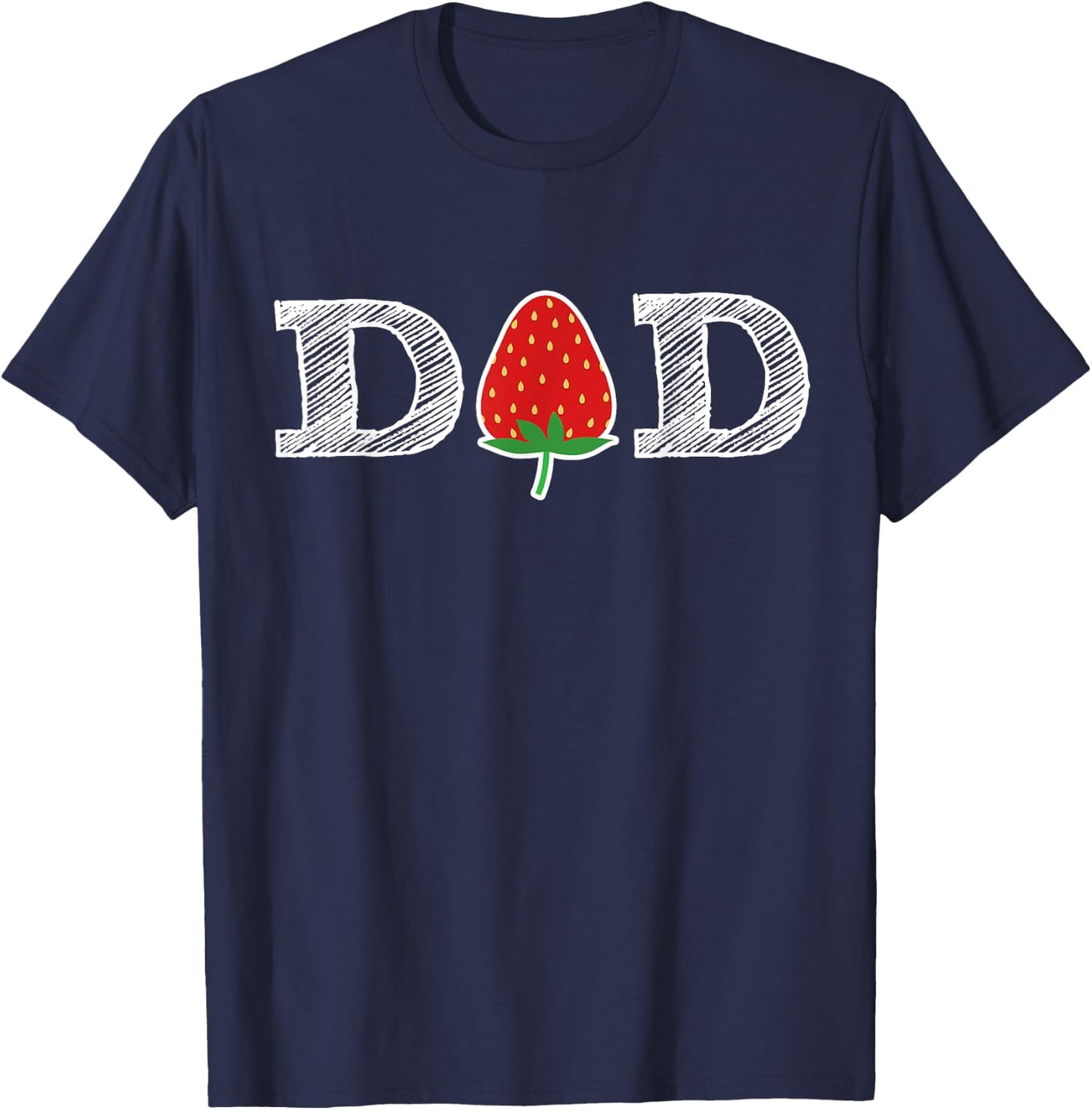 Funny Strawberry Dad Fruit Gift Shirt Berry Father Gift T-Shirt - T-Shirt | Navy