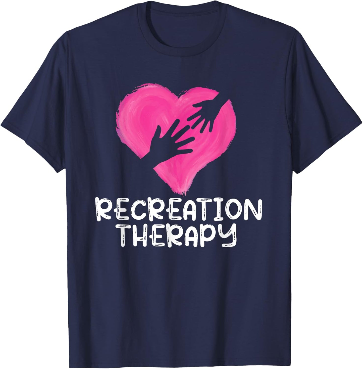 Recreation Therapy RT Funny Recreational Therapist T-Shirt - T-Shirt | Navy