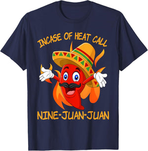 In Case Of Heat Nine Juan Juan Juan Funny Mexican Chili T-Shirt - T-Shirt | Navy
