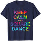 Keep Calm and Square Dance T-Shirt - T-Shirt | Navy