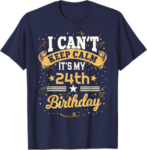 24 Year Old shirt I Can't Keep Calm It's My 24th Birthday T-Shirt - T-Shirt | Navy
