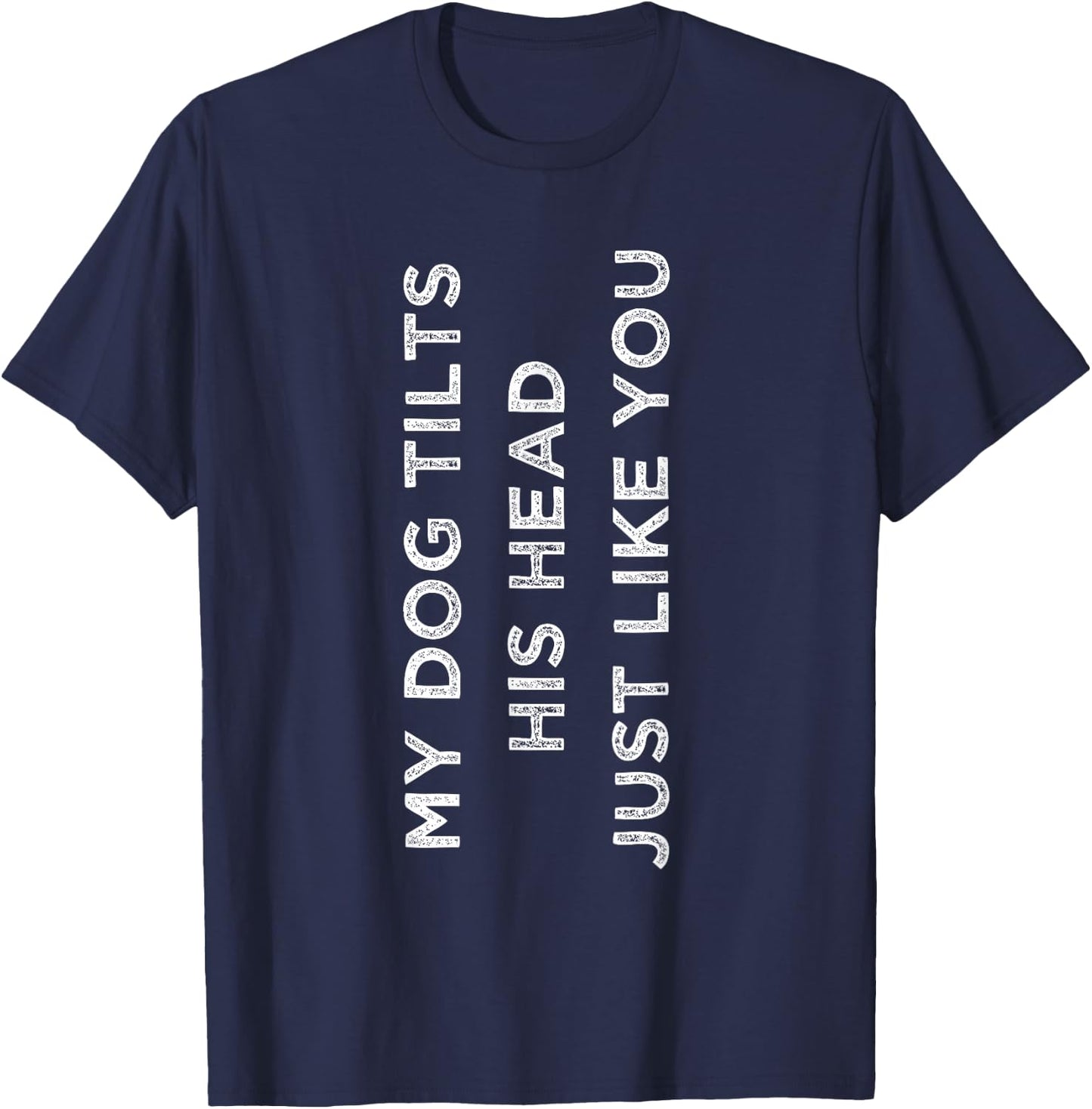Funny Dog Dog Trainer Gift Funny Saying Dog T-Shirt - T-Shirt | Navy