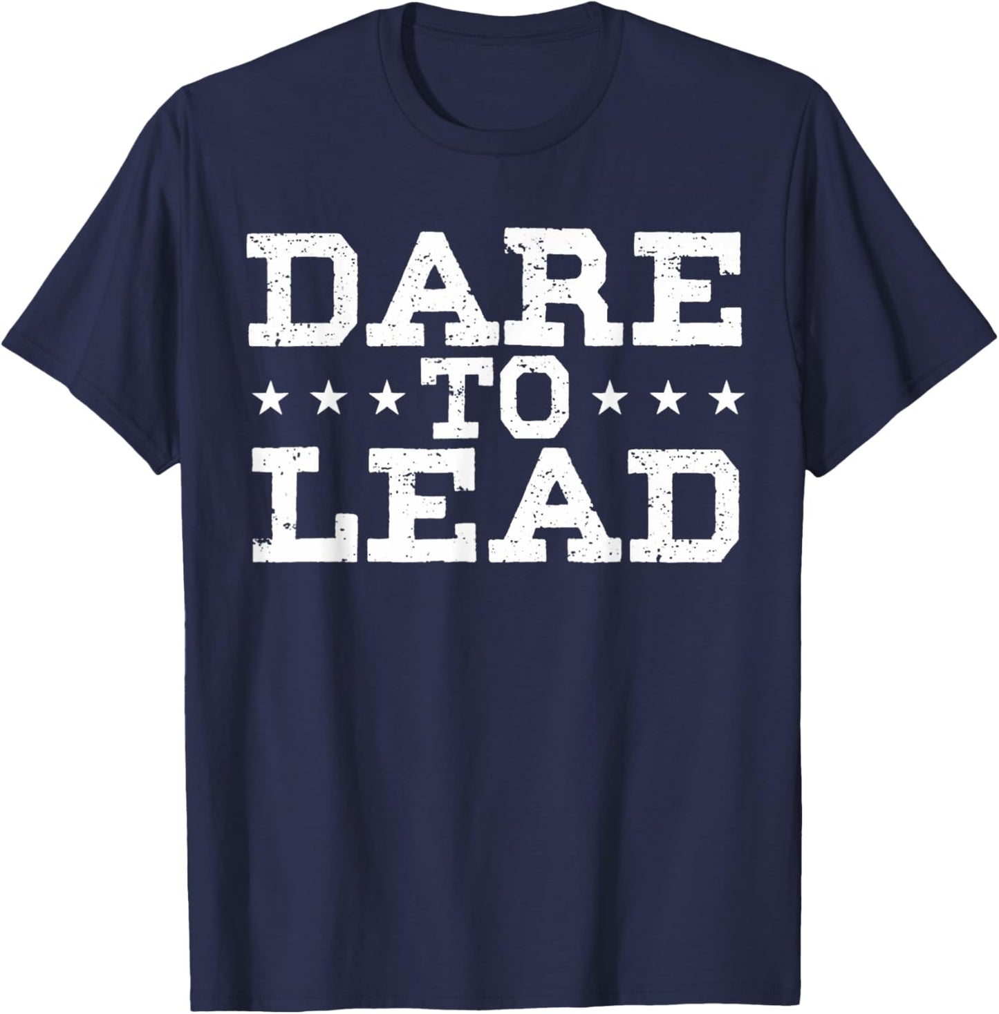 Leader Boss Manager Ceo Leadership Quotes Dare To Lead T-Shirt - T-Shirt | Navy