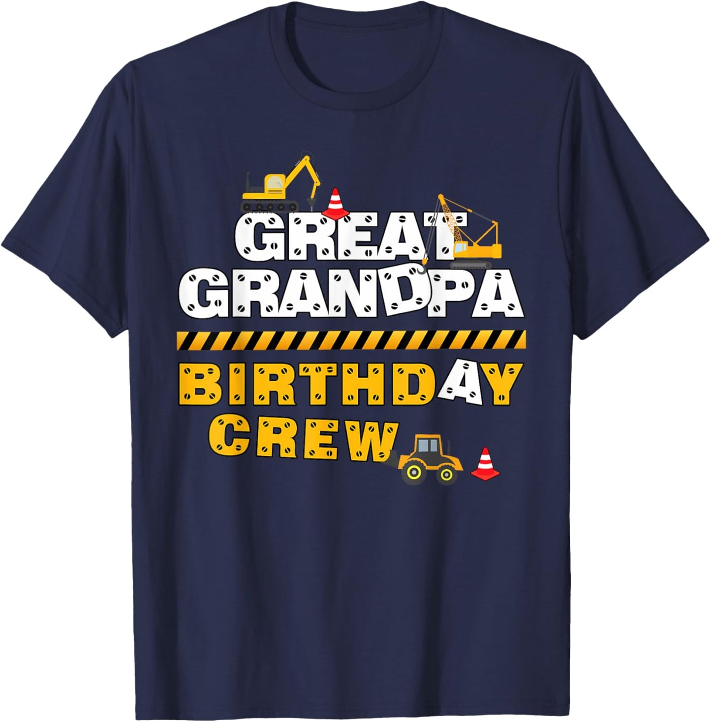 Great Grandpa Birthday Crew Construction Family Birthday T-Shirt - T-Shirt | Navy