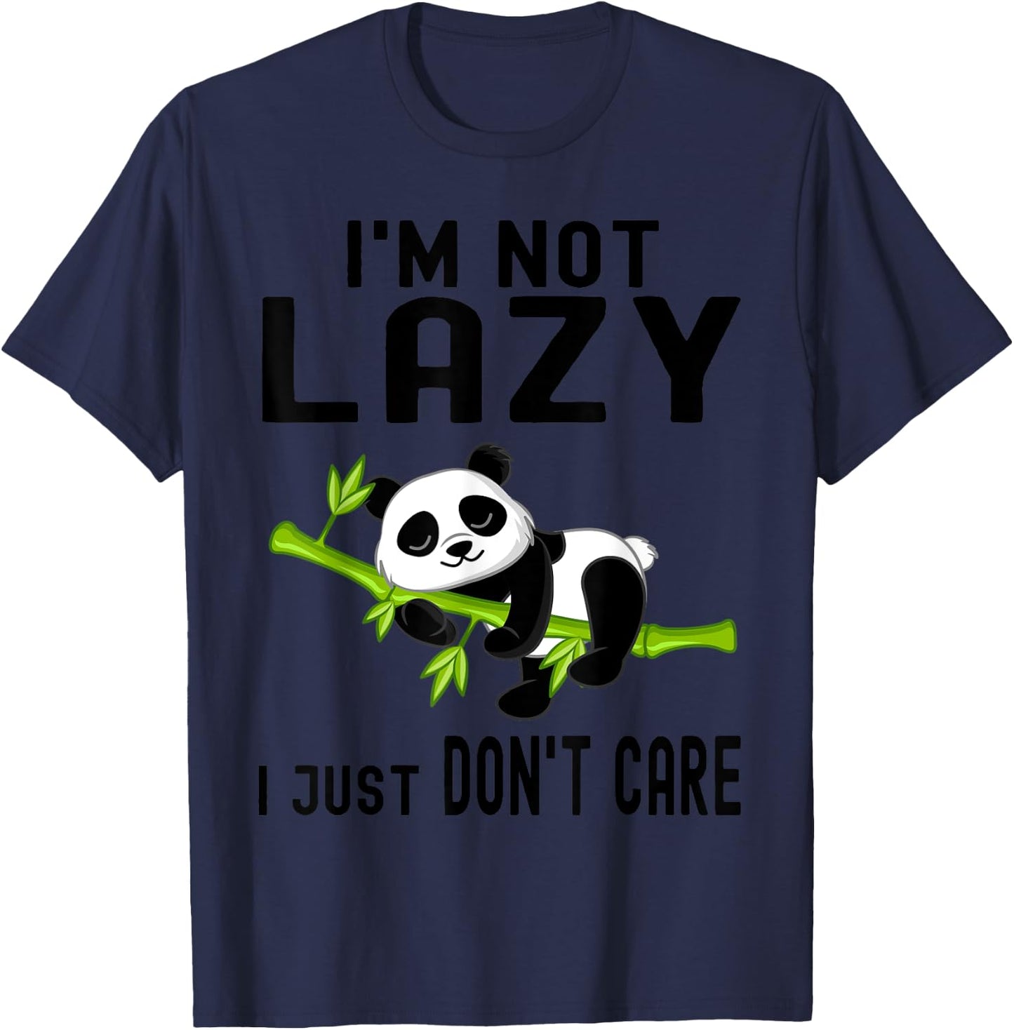 I'm Not Lazy I Just Don't Care Funny Panda Bear T-Shirt - T-Shirt | Navy
