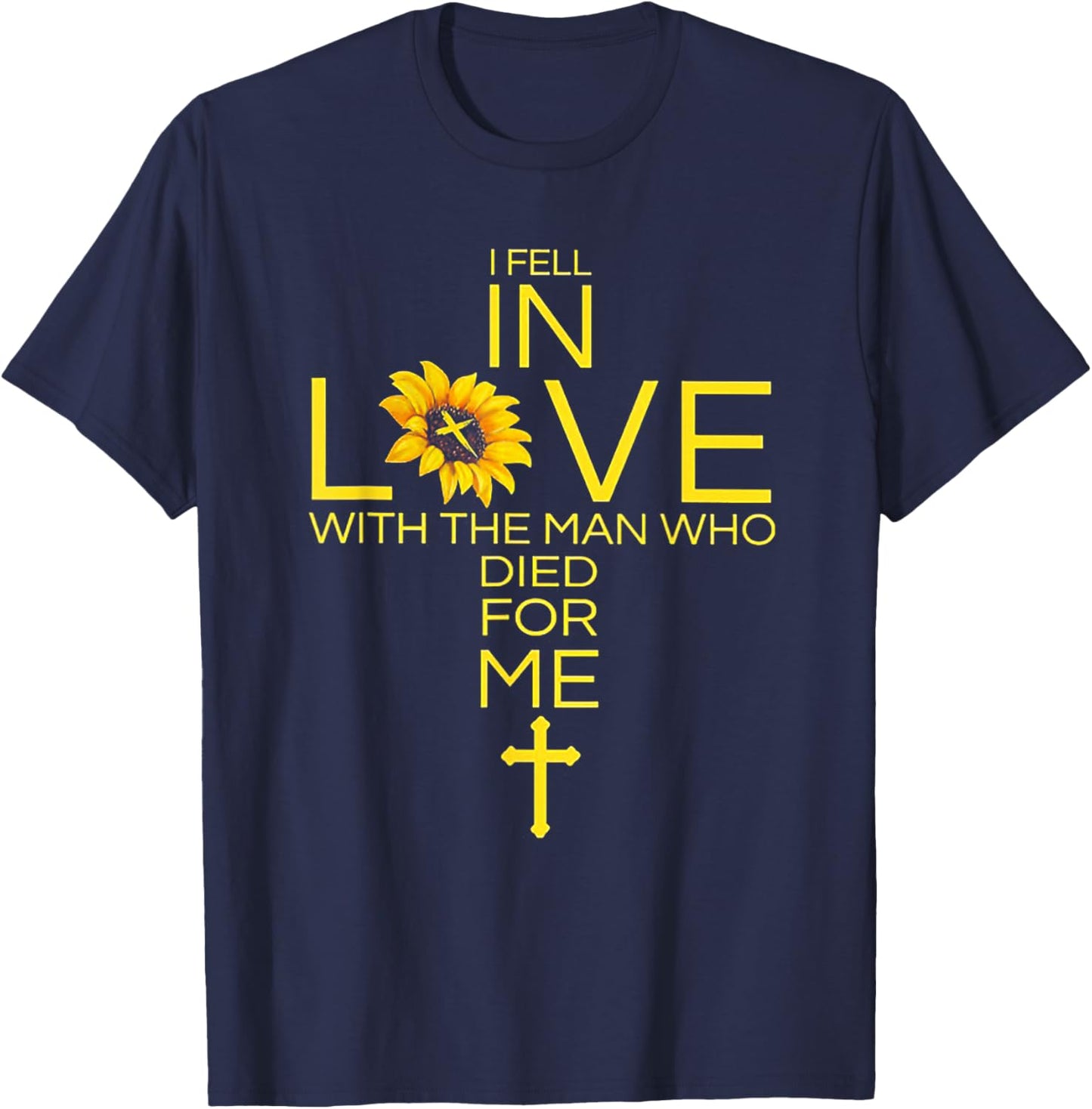 I Fell In Love With The Man Who Died For Me Christian T-Shirt - T-Shirt | Navy