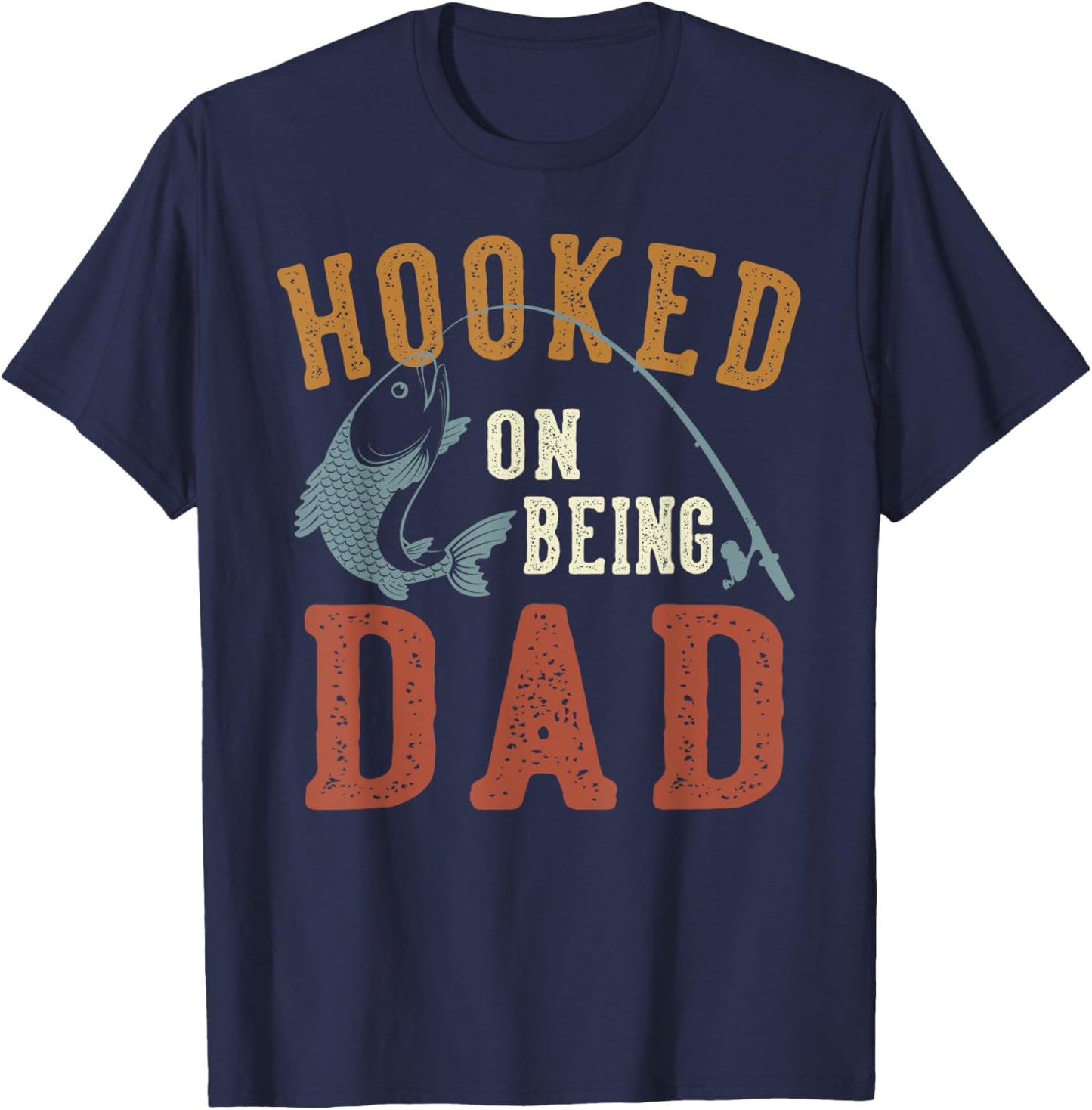 Hooked On Being Dad Father's Day Fishing Dad T-Shirt - T-Shirt | Navy