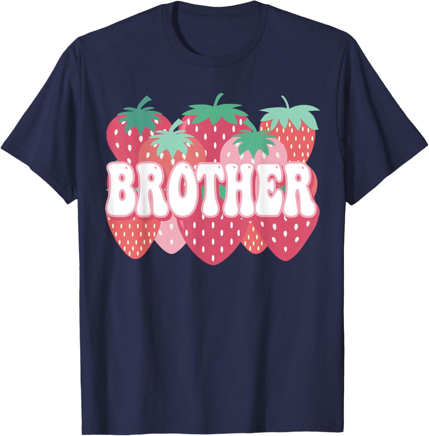 Brother Of The Berry First Birthday Strawberry Family Party T-Shirt - T-Shirt | Navy