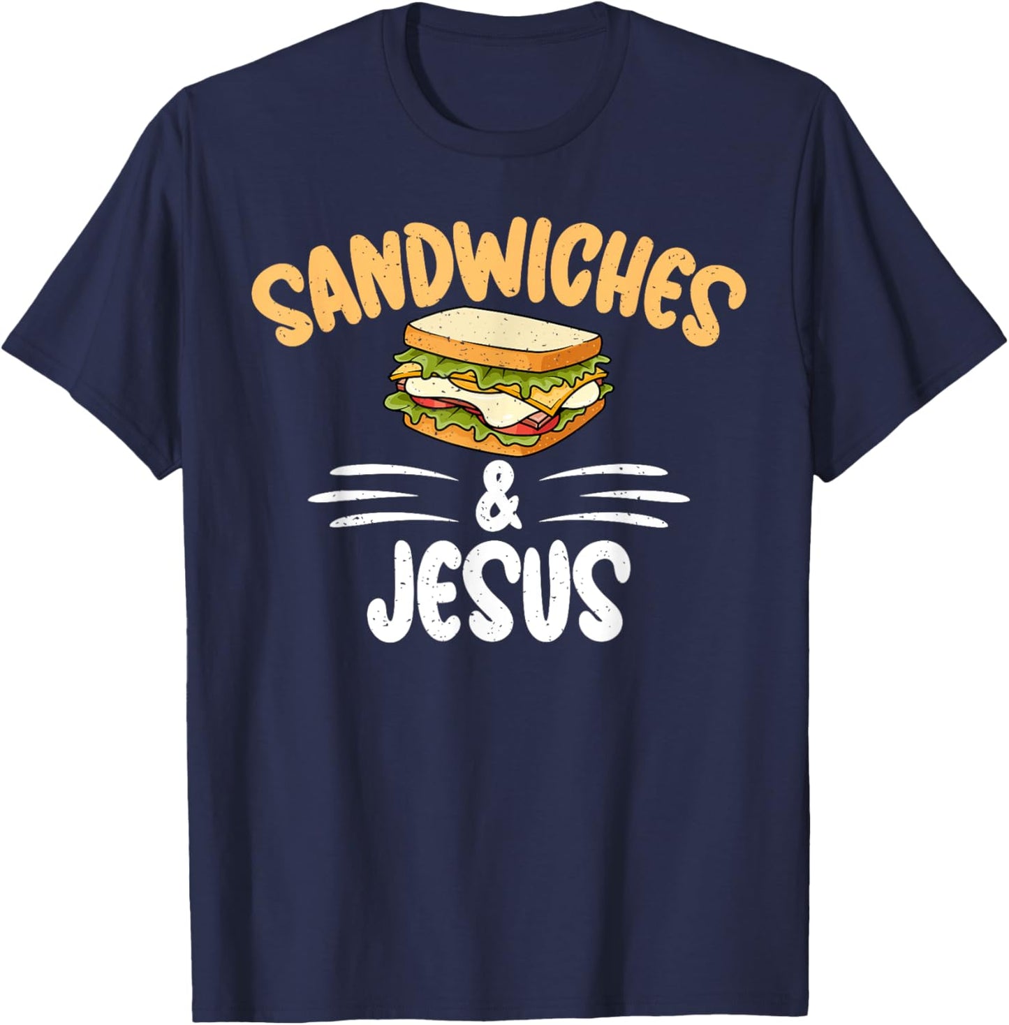 Sandwiches and Jesus Sandwich T-Shirt - T-Shirt | Navy
