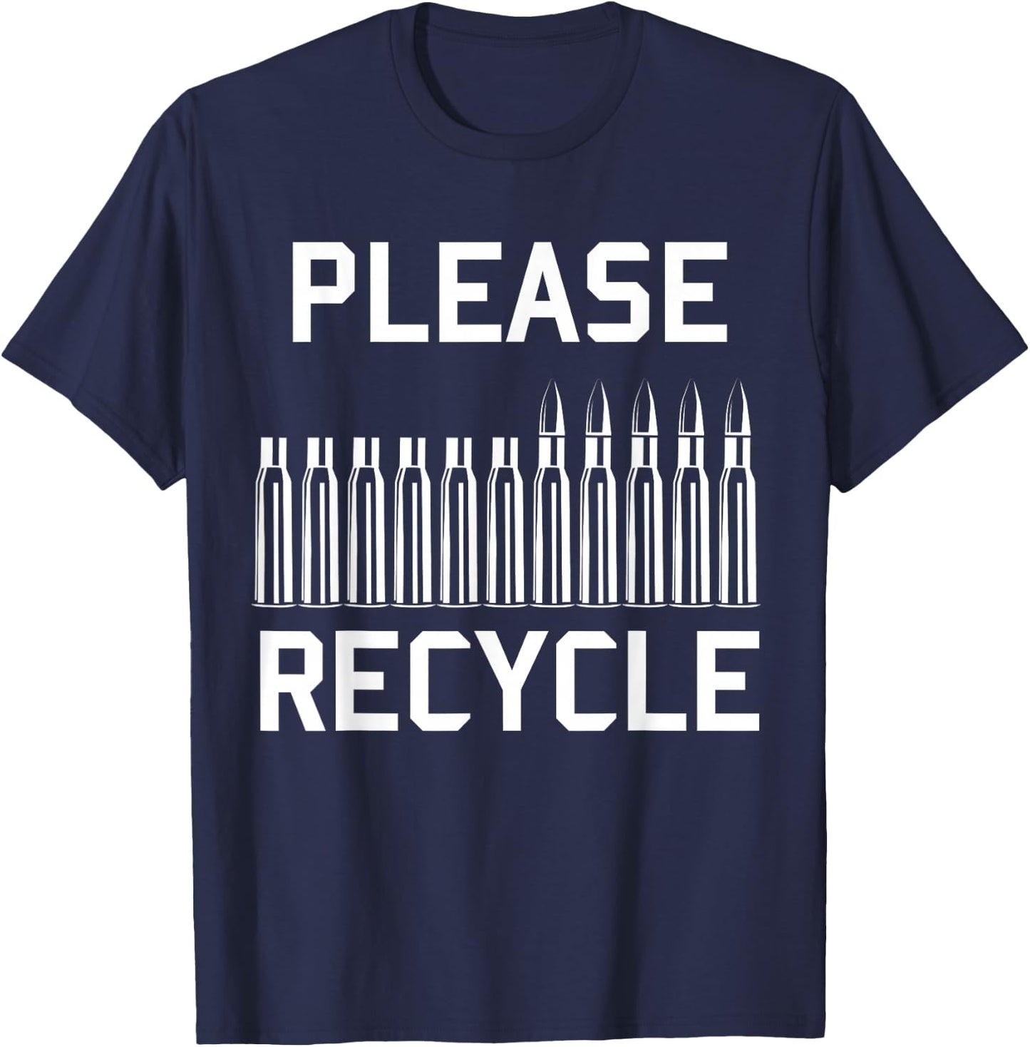 Please Recycle - Reloading, Handloading, Firearms T-Shirt - T-Shirt | Navy