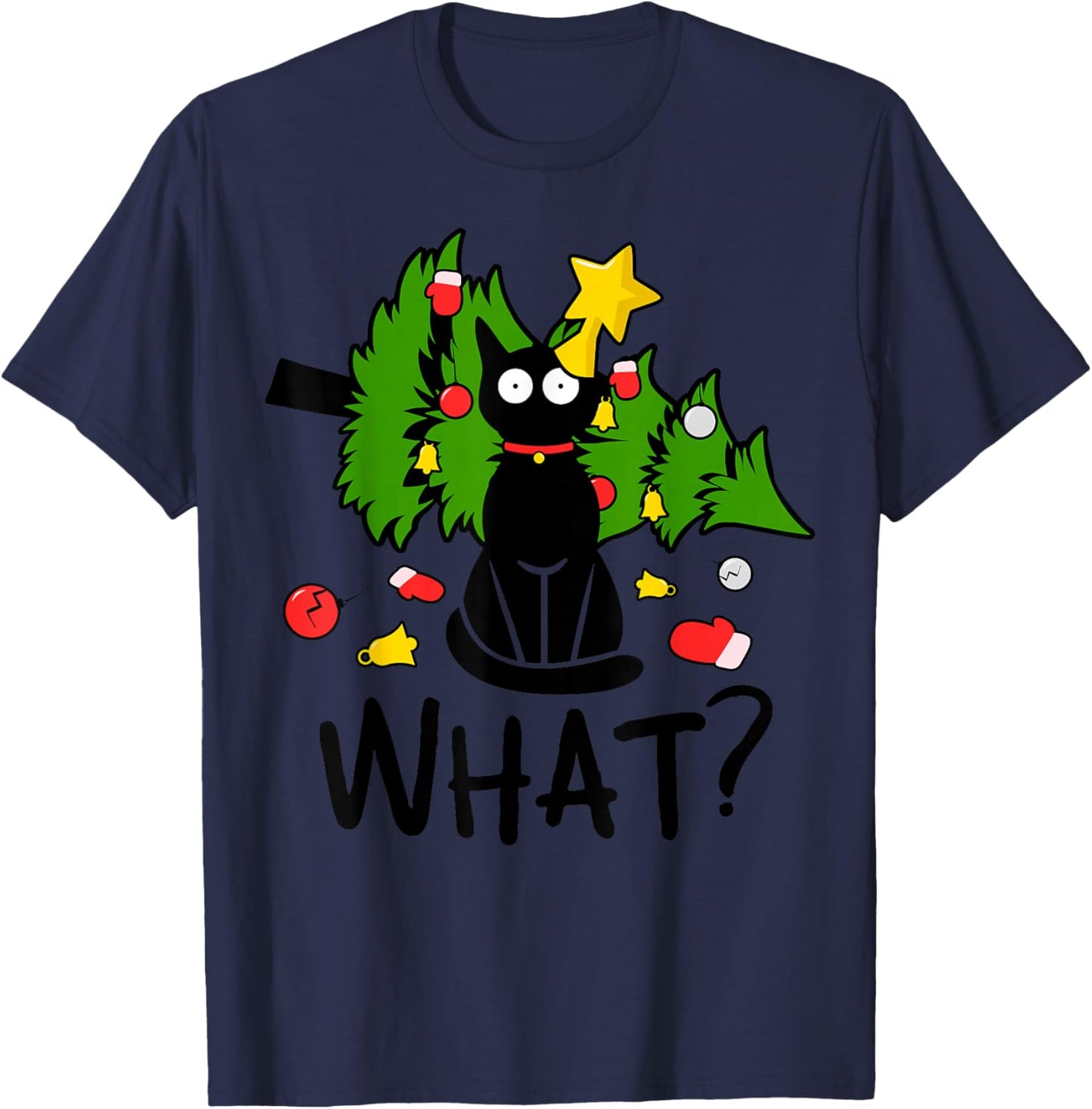 Funny Black Cat Christmas Tree Merry Xmas Humor Cat What? T-Shirt - T-Shirt | Navy